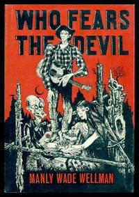 WHO FEARS THE DEVIL - Silver John, the Wandering Balladeer by Wellman, Manly Wade - 1963