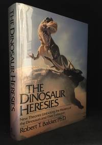 image of The Dinosaur Heresies; New Theories Unlocking the Mystery of the Dinosaurs and Their Extinction