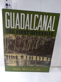 Guadalcanal: The First Offensive by John Miller - 1996