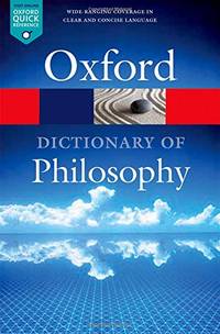 The Oxford Dictionary of Philosophy 3/e