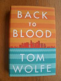 Back to Blood by Wolfe, Tom - 2012