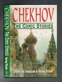Chekhov: The Comic Stories by Chekhov, Anton Pavlovich ; Pitcher, Harry (ed)