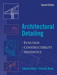Architectural Detailing: Function � Constructibility � Aesthetics