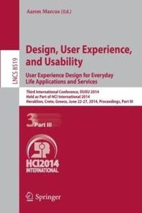 Design, User Experience, and Usability: User Experience Design for Everyday Life Applications and...