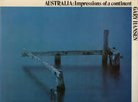 Australia: Impressions of a Continent by HANSEN, Gary - 1978