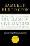 The Clash Of Civilizations and The Remaking Of World Order