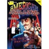 Washington Wax Museum (American Chillers)