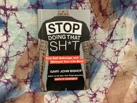 image of Stop Doing That Sh*t: End Self-Sabotage and Demand Your Life Back (Unfu*k Yourself series)
