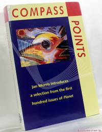 image of Compass Points: Jan Morris Introduces a Selection from the First Hundred Issues of Planet
