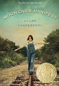 Moon Over Manifest by Vanderpool, Clare - 2011-12-27