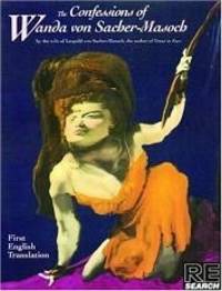 The Confessions of Wanda Von Sacher Masoch (Re/Search Classics)