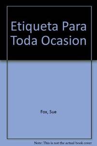 cover of Etiqueta para toda occasion/ Etiquette for dummies
