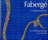 Faberge: Court Jeweler to the Tsars by A. von Geza oon & Solodkoff - Hardcover - 1984 - from Pendleburys - the bookshop in the hills (SKU: 252979)