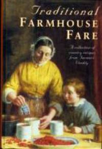 Traditional Farmhouse Fare: A Collection of Country Recipes from Farmer's Weekly