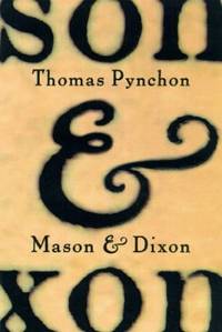 Mason and Dixon by Pynchon, Thomas