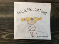 cover of Lilly J, What Did I Say?