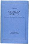 Opuscula Selecta: Classica - Hellenistica - Christiana