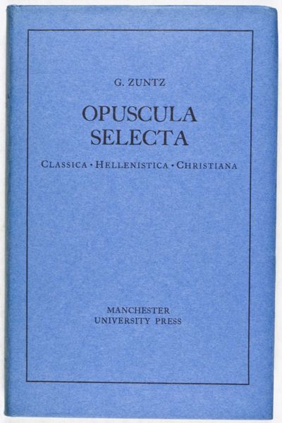 Opuscula Selecta: Classica - Hellenistica - Christiana
