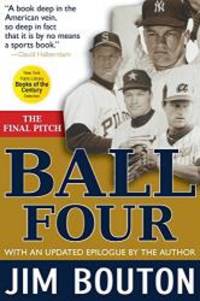 Ball Four: The Final Pitch by Jim Bouton - 2014-05-09