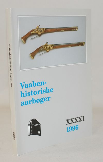 Vaabenhistoriske Aarbøger XXXXI- 1996.