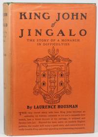 image of KING JOHN OF JINGALO. THE STORY OF A MONARCH IN DIFFICULTIES