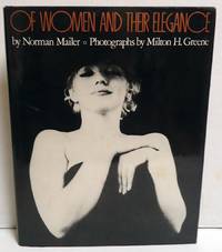 Of Women and their Elegance by Mailer, Norman; Greene, Milton - 1980