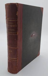 Information Respecting the History Condition and Prospects of the Indian Tribes of the United States: Collected and Prepared Under the Direction of the Bureau of Indian Affairs Per Act of Congress of March 3rd, 1847. Part III