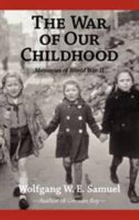 The War of Our Childhood : Memories of World War II
