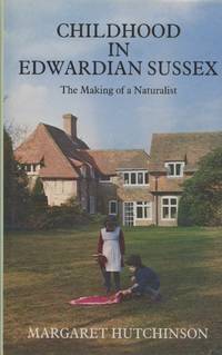 image of Childhood in Edwardian Sussex: The Making of a Naturalist