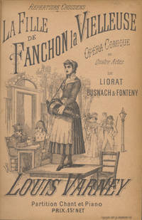 La Fille de Fanchon la Vielleuse Opéra-Comique en 4 Actes de Liorat, Busnach & Fonteny ... transcrite par Marius Baggers. [Piano-vocal score]
