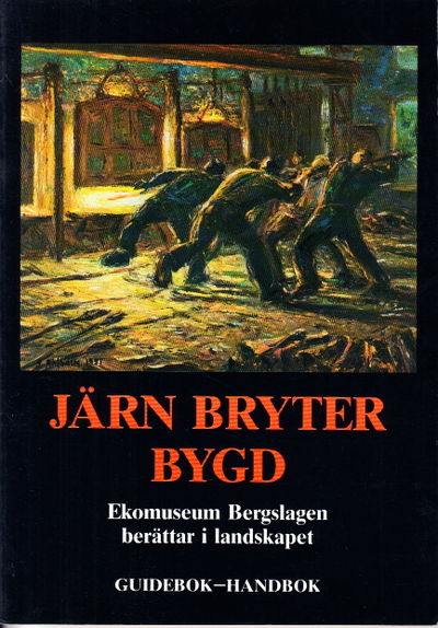 Järn bryter bygd. (Guidebok - Handbok).