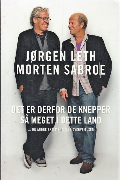 Det er derfor de knepper så meget i dette land