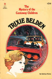 image of TRIXIE BELDEN: THE MYSTERY OF THE CASTAWAY CHILDREN. #21.