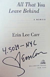 All That You Leave Behind: A Memoir (SIGNED, DATED & NYC)