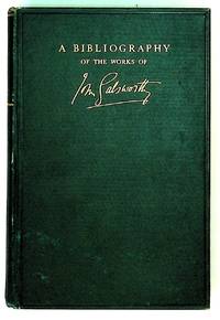 A Bibliography of the Works of John Galsworthy