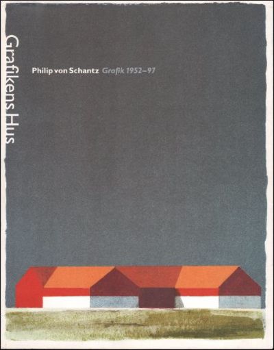 PHILIP VON SCHANTZ GRAFIK 1952-1997.