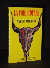 La Voie Royale: (Livre de Poche No. 86)