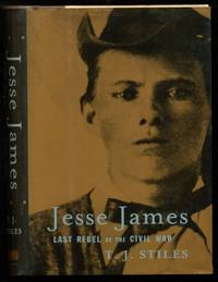 Jesse James: Last Rebel of the Civil War