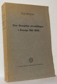 Den liturgiska utvecklingen i Sverige 1811-1894.