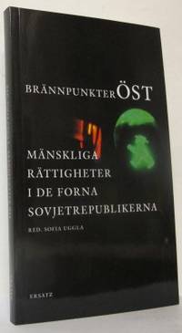 Brännpunkter öst. Mänskliga rättigheter i de…