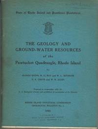 The geology and ground-water resources of the Pawtucket quadrangle, Rhode Island, (Rhode Island. Industrial Commission. Geological bulletin)