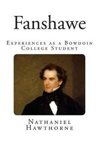 image of Fanshawe : Experiences As a Bowdoin College Student