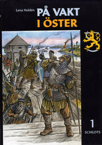 På vakt i öster 1. Medeltiden.