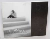 DREAMers: living in the shadow of hope, the undocumented experience in word & image