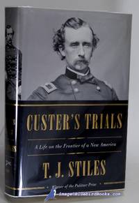 image of Custer's Trials: A Life on the Frontier of a New America