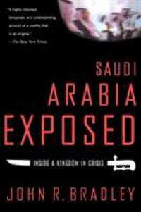 Saudi Arabia Exposed : Inside a Kingdom in Crisis