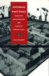 National Past-Times: Narrative, Representation, and Power in Modern China