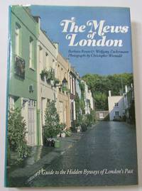 The Mews of London: A Guide to the Hidden Byways of London&#039;s Past by Barbara Rosen - 1982