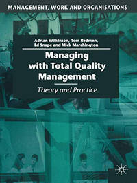 Managing with Total Quality Management: Theory and Practice