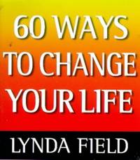 60 Ways to Change Your Life